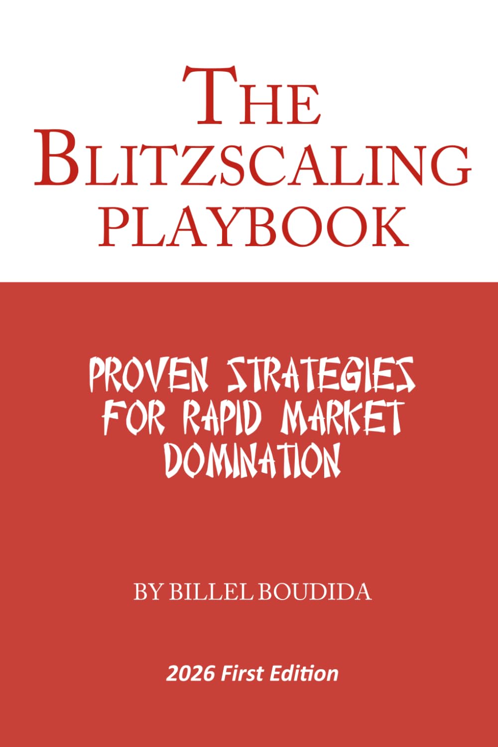 The Blitzscaling Playbook: Proven Strategies for Rapid Market Domination