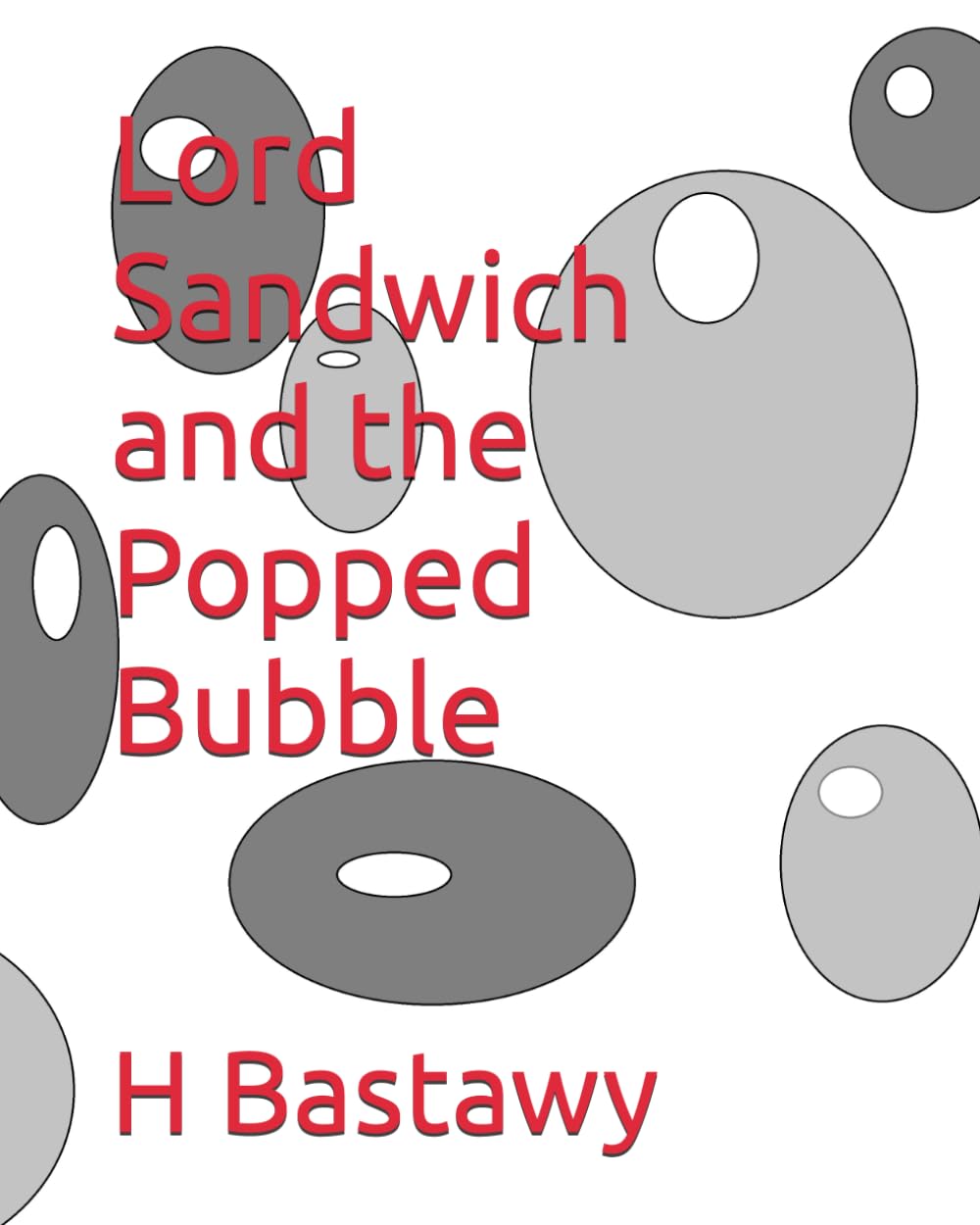 Lord Sandwich and the Popped Bubble (The Adventures of Lord Sandwich)