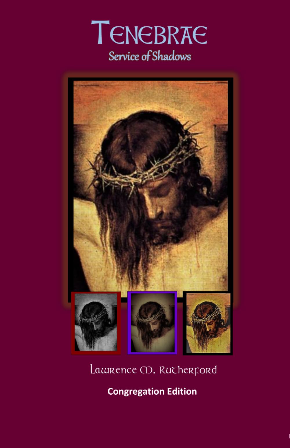 Tenebrae Service of Shadows