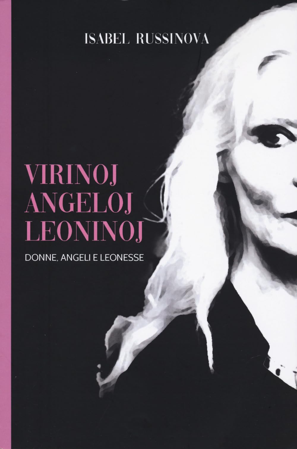 Virinoj, Angeloj E Leoninoj. Donne, Angeli E Leonesse - 4