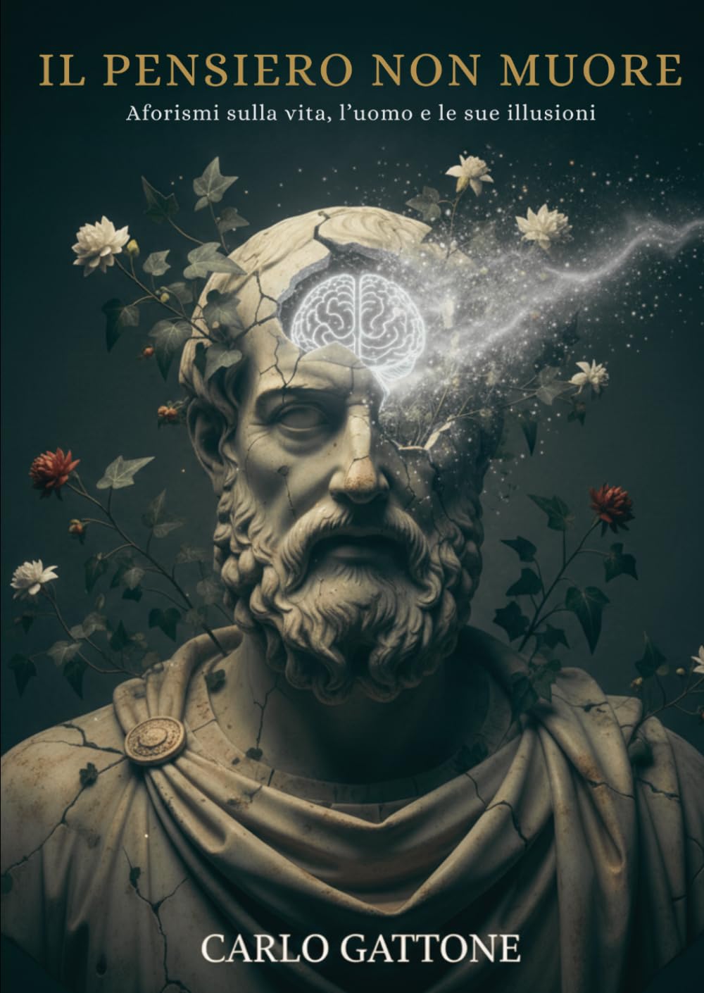 Il Pensiero non Muore: Aforismi sulla vita, l’uomo e le sue illusioni (gli irripetibili)