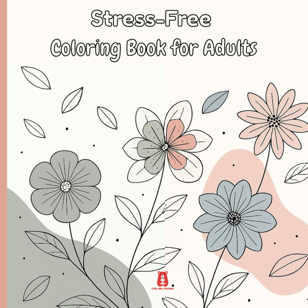 Stress-Free Coloring Book for Adults and Kids