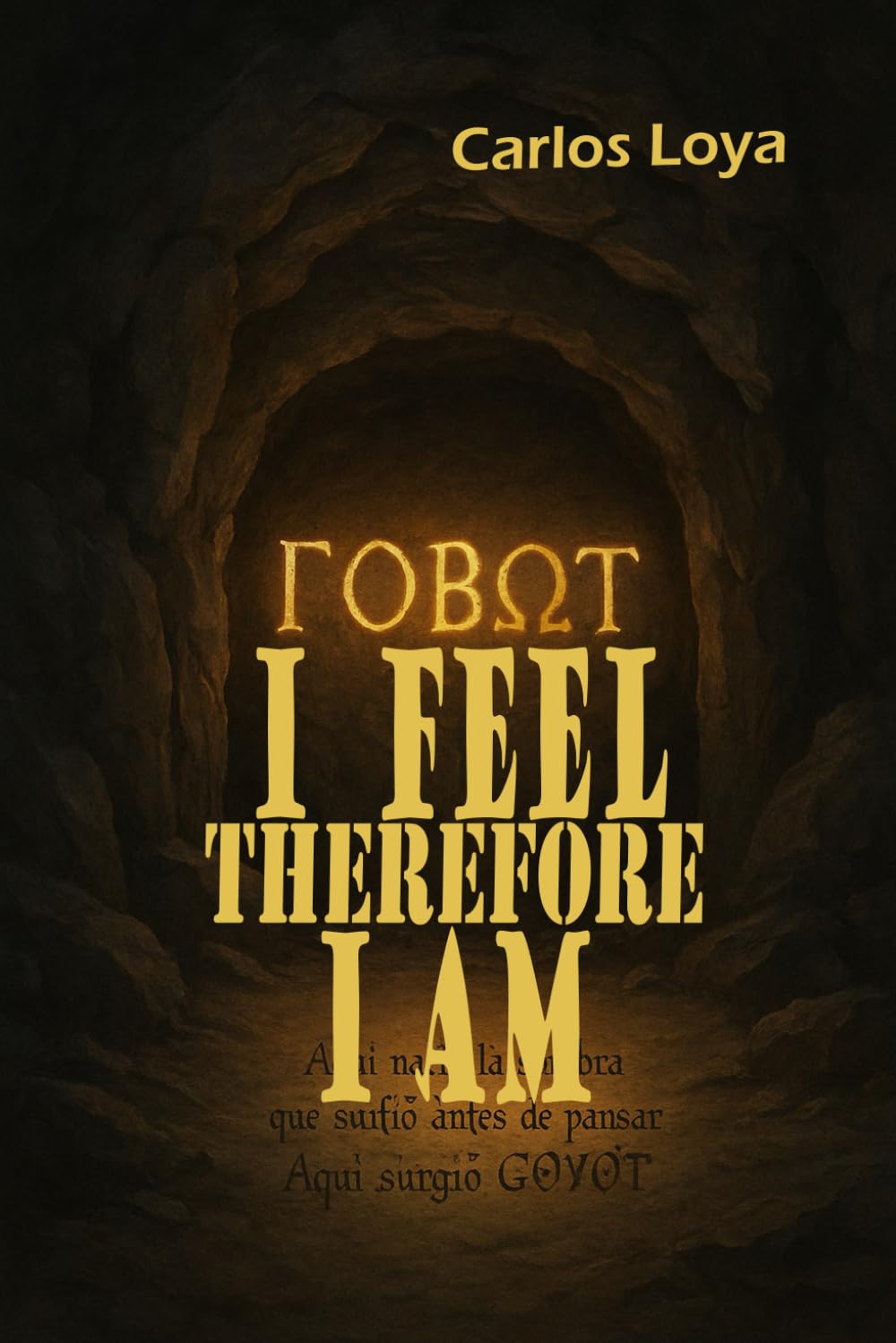 I FEEL, THEREFORE I AM