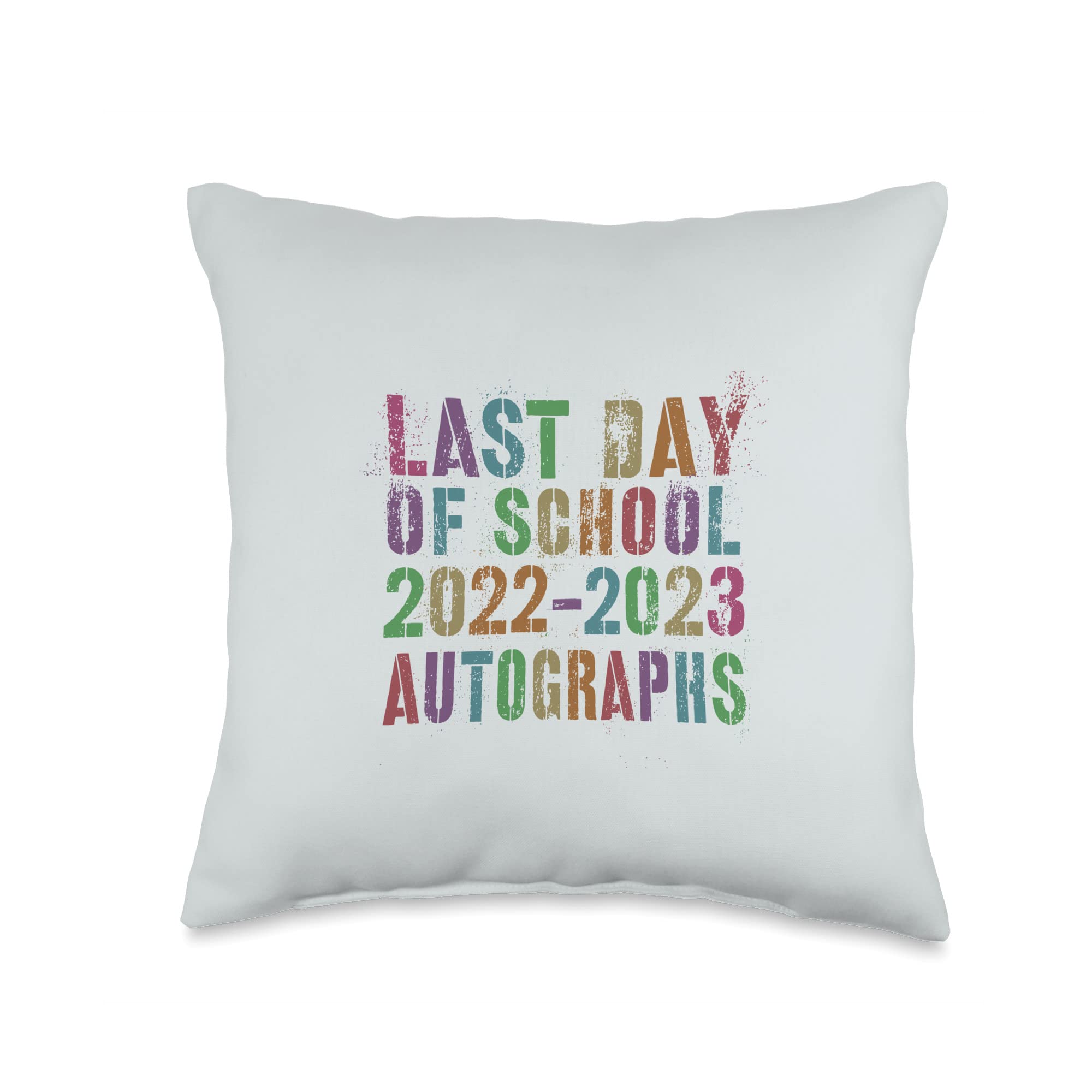 Teacher Student Byebye Senior Class Funny Last Day of School 2022-2023 Sign Autographs Goodbye Throw Pillow, 16x16, Multicolor
