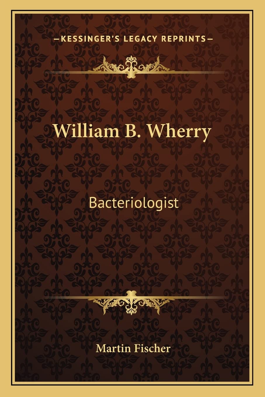 William B. Wherry: Bacteriologist