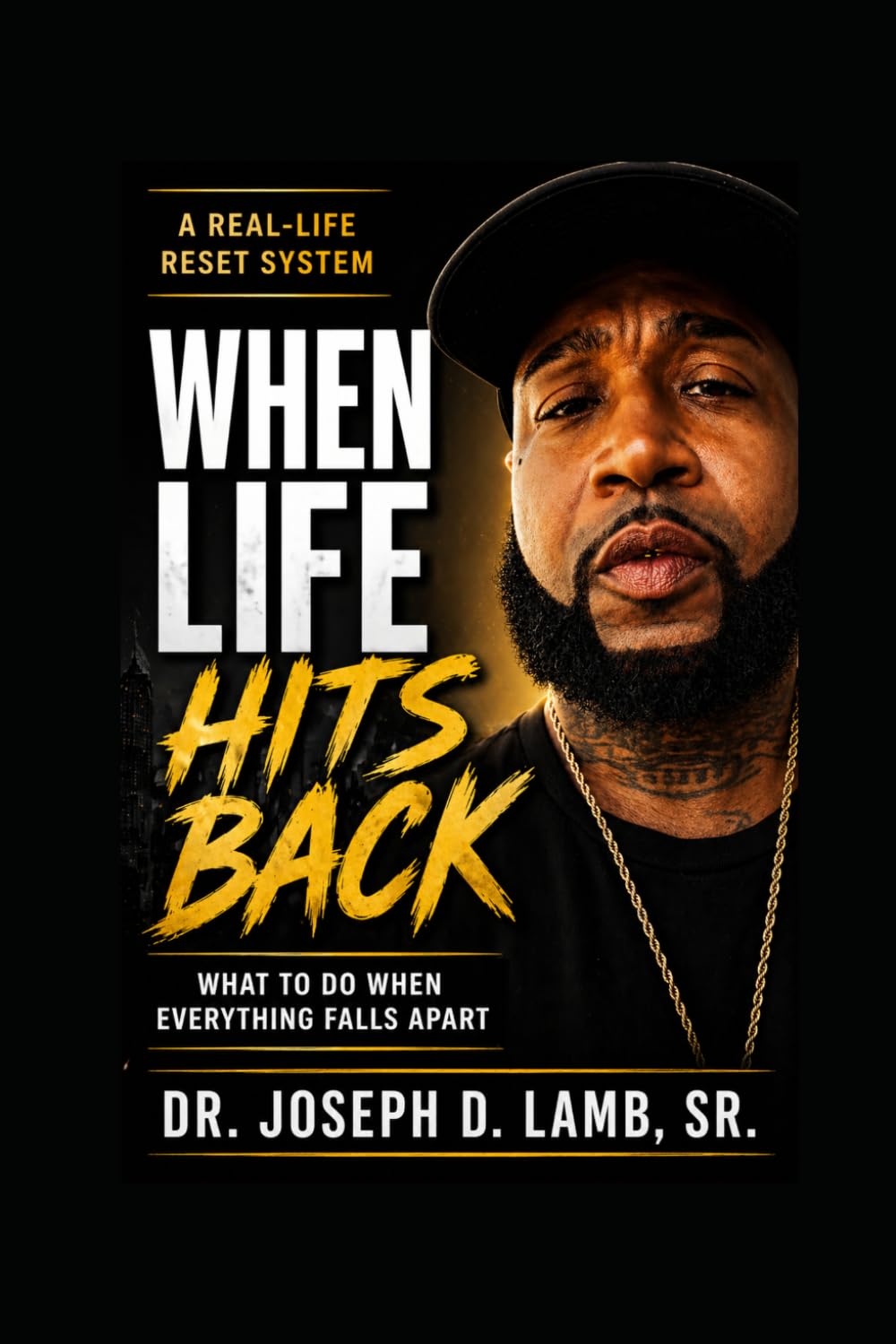 When Life Hits Back: What to Do When Everything Falls Apart: A Real-Life Reset System: 1