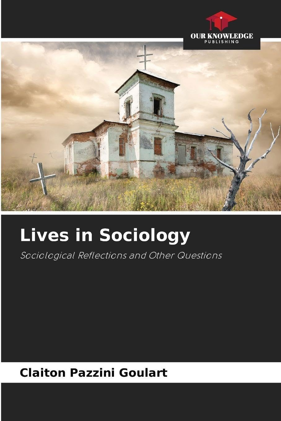 Lives in Sociology: Sociological Reflections and Other Questions