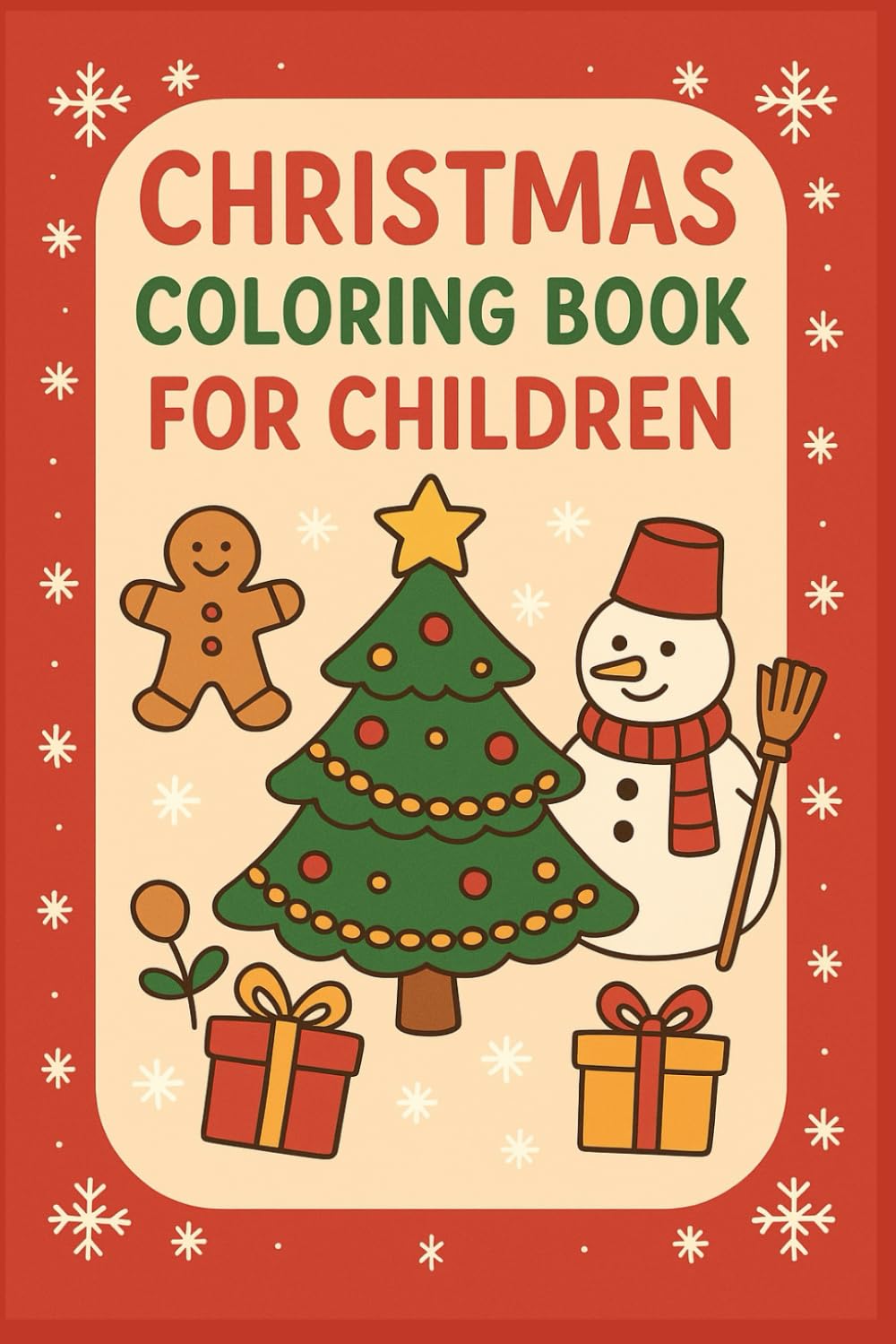 “My First Christmas Coloring Book for Kids”: Easy and Fun Holiday Coloring Pages for Toddlers and Young Children