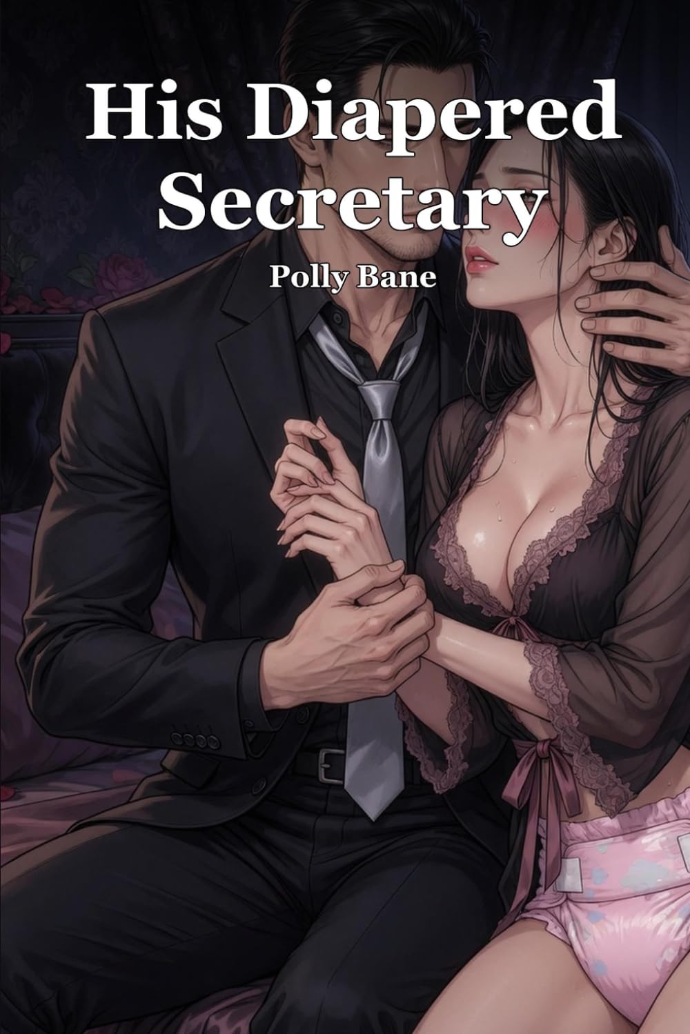 His Diapered Secretary: A Dark ABDL Regression Romance: 2 (DDLG ABDL Age regression)