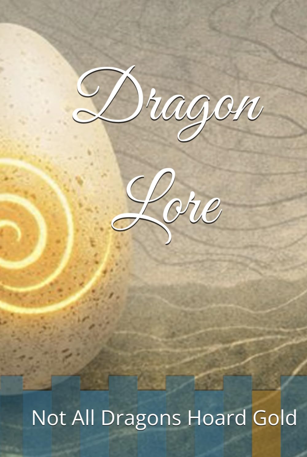 Dragon Lore: Not All Dragons Hoard Gold