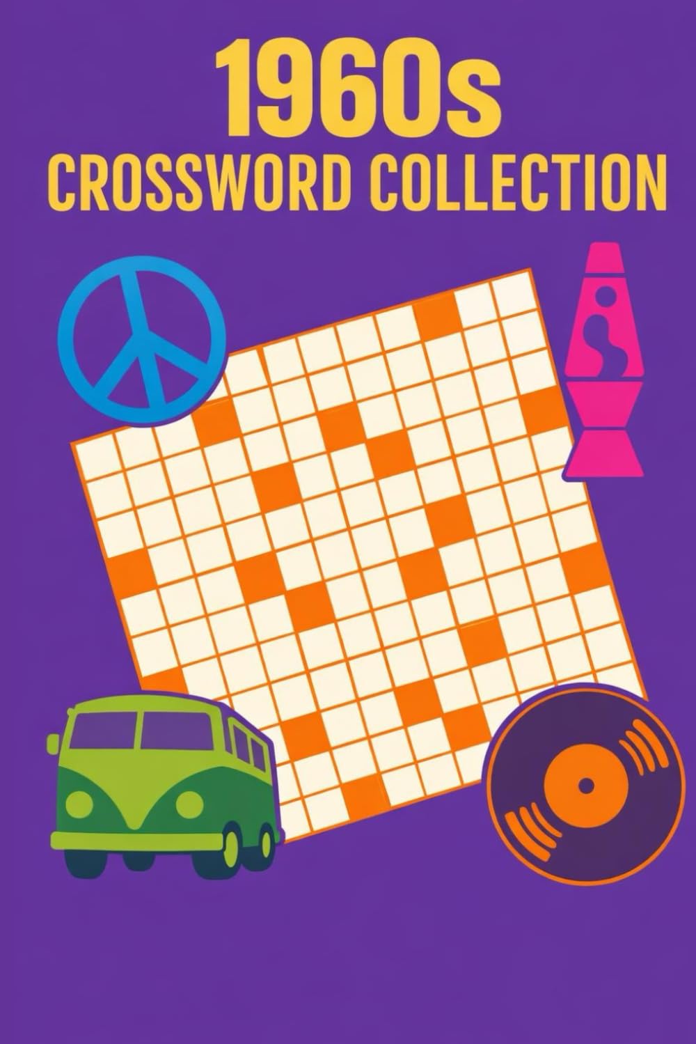 1960s Crossword Collection: 60 Retro Word Challenges | Music, History & Pop Culture of the Sixties