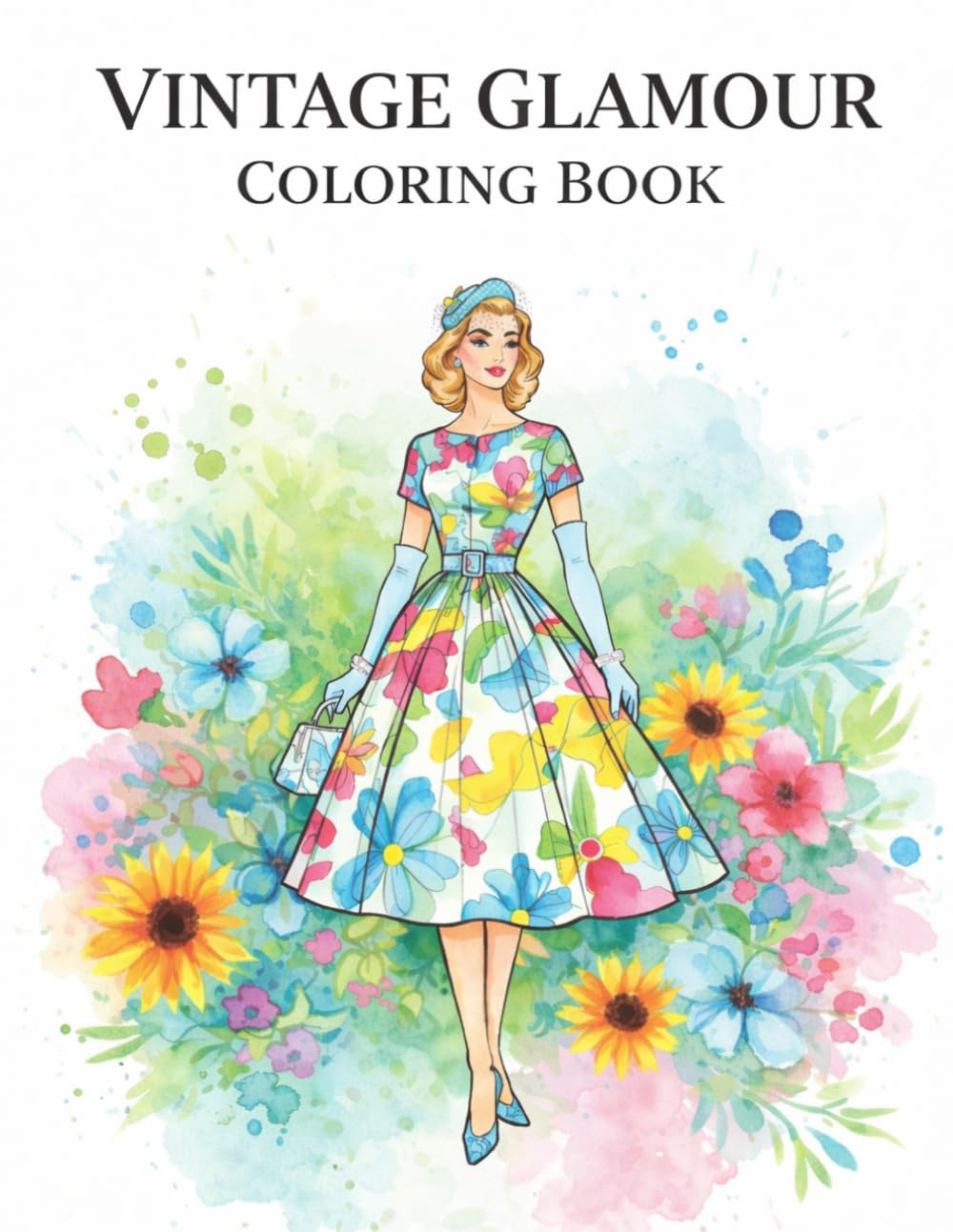 VINTAGE GLAMOUR COLORING BOOK: Celebrating Classic 1950s Women’s Fashion