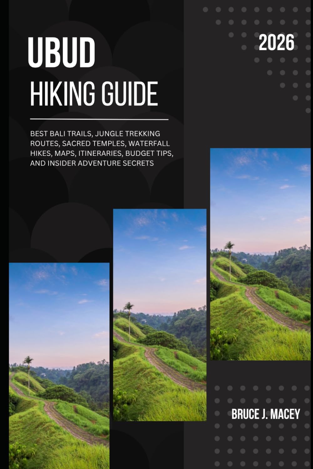 UBUD HIKING GUIDE 2026: BEST BALI TRAILS, JUNGLE TREKKING ROUTES, SACRED TEMPLES, WATERFALL HIKES, MAPS, ITINERARIES, BUDGET TIPS, AND INSIDER ADVENTURE SECRETS