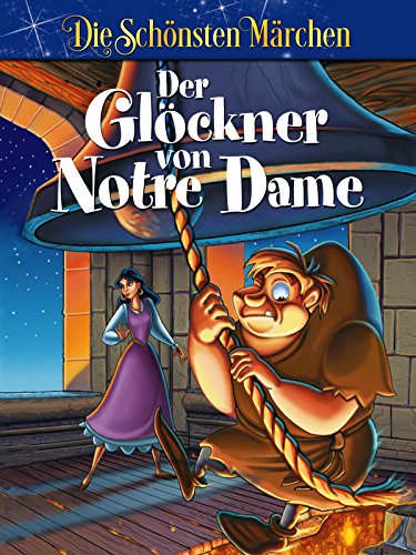 Der Glöckner von Notre Dame - Die schönsten Märchen der Welt