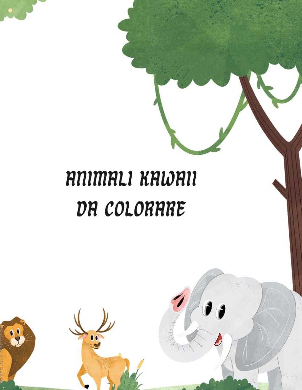 ANIMALI KAWAII DA COLORARE: 30 Simpatici animali kawaii da colorare da 3-8 anni