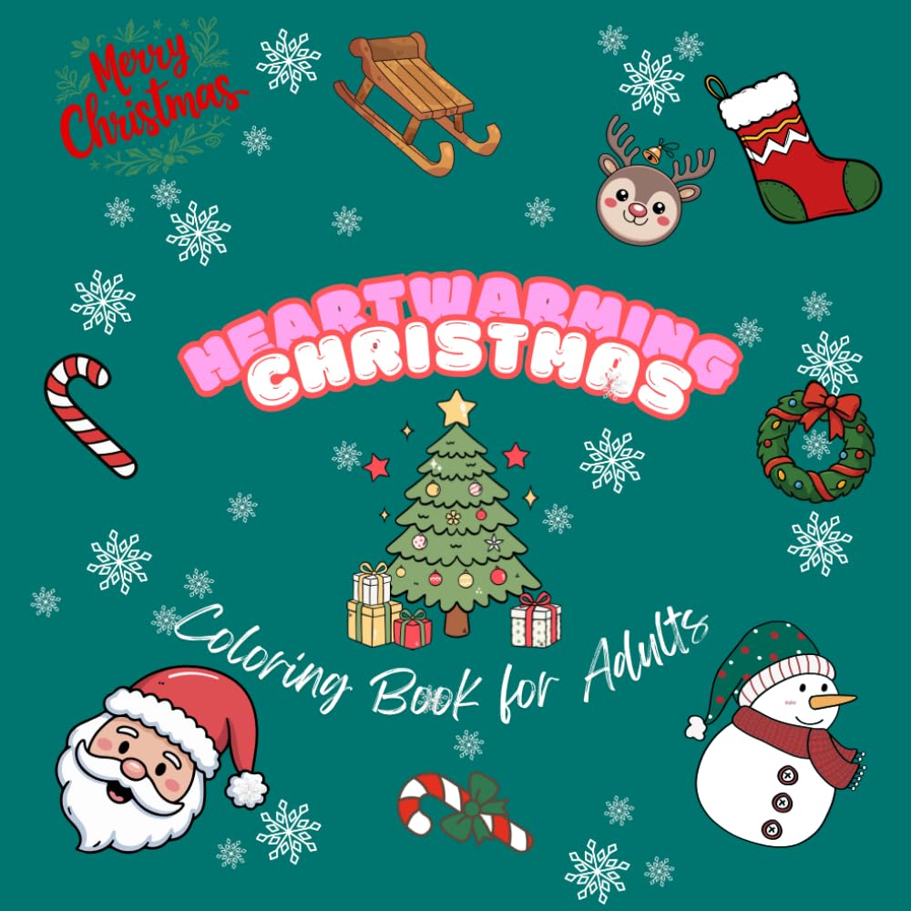 Heartwarming Christmas – Adult Coloring Book: Relaxing Holiday Scenes Filled with Joy, Comfort & Festive Beauty