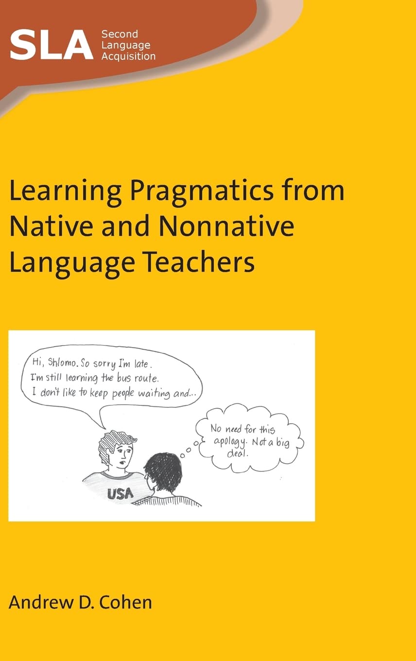 Buy Learning Pragmatics from Native and Nonnative Language Teachers: 123 (Second Language Acquisition) — BookShops.in