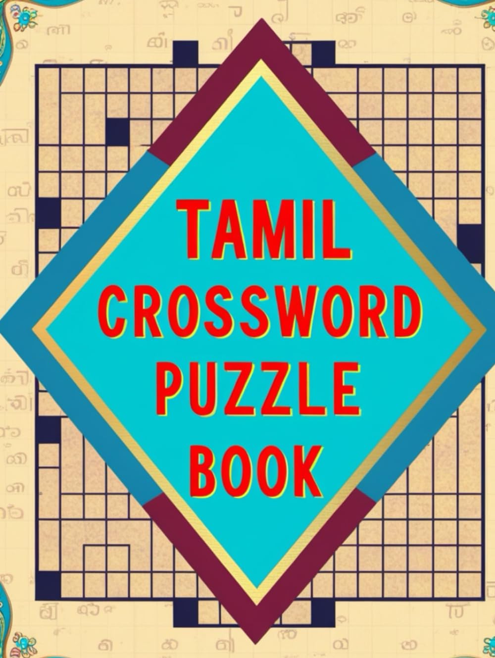 Tamil Crossword Puzzle Book: Fun and Challenging Tamil Crosswords , reverse wordsearch, wordoku, wordstar puzzle for all ages