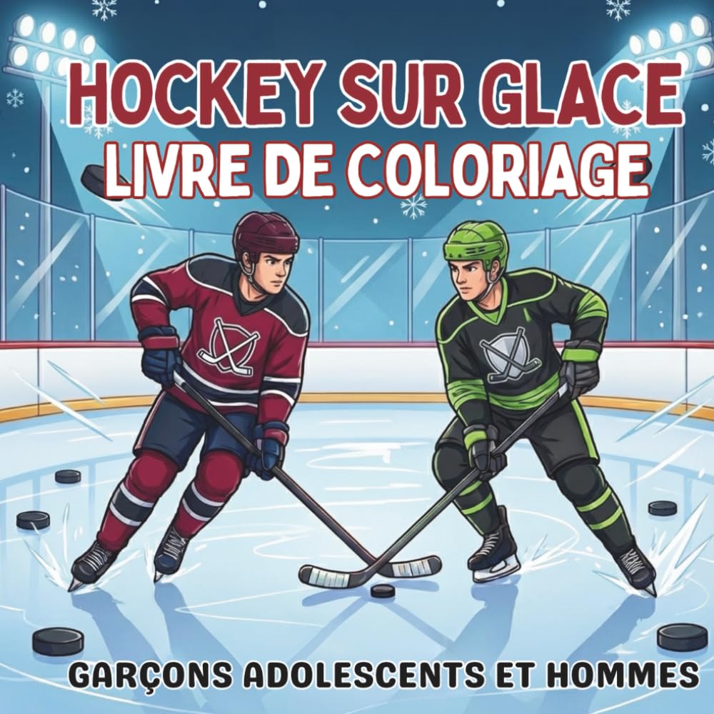 Hockey Sur Glace Livre de Coloriage. Garçons Adolescents et Hommes: 40 Scènes d'Action Sportive, Arrêts de Gardien et Hockey sur Étang pour la ... et esprit d'équipe pour chaque saison !)