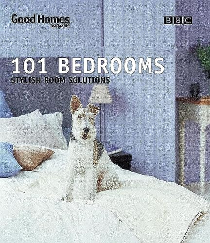 Good Homes 101 Bedrooms: Stylish Room Solutions (BBC Good Homes)