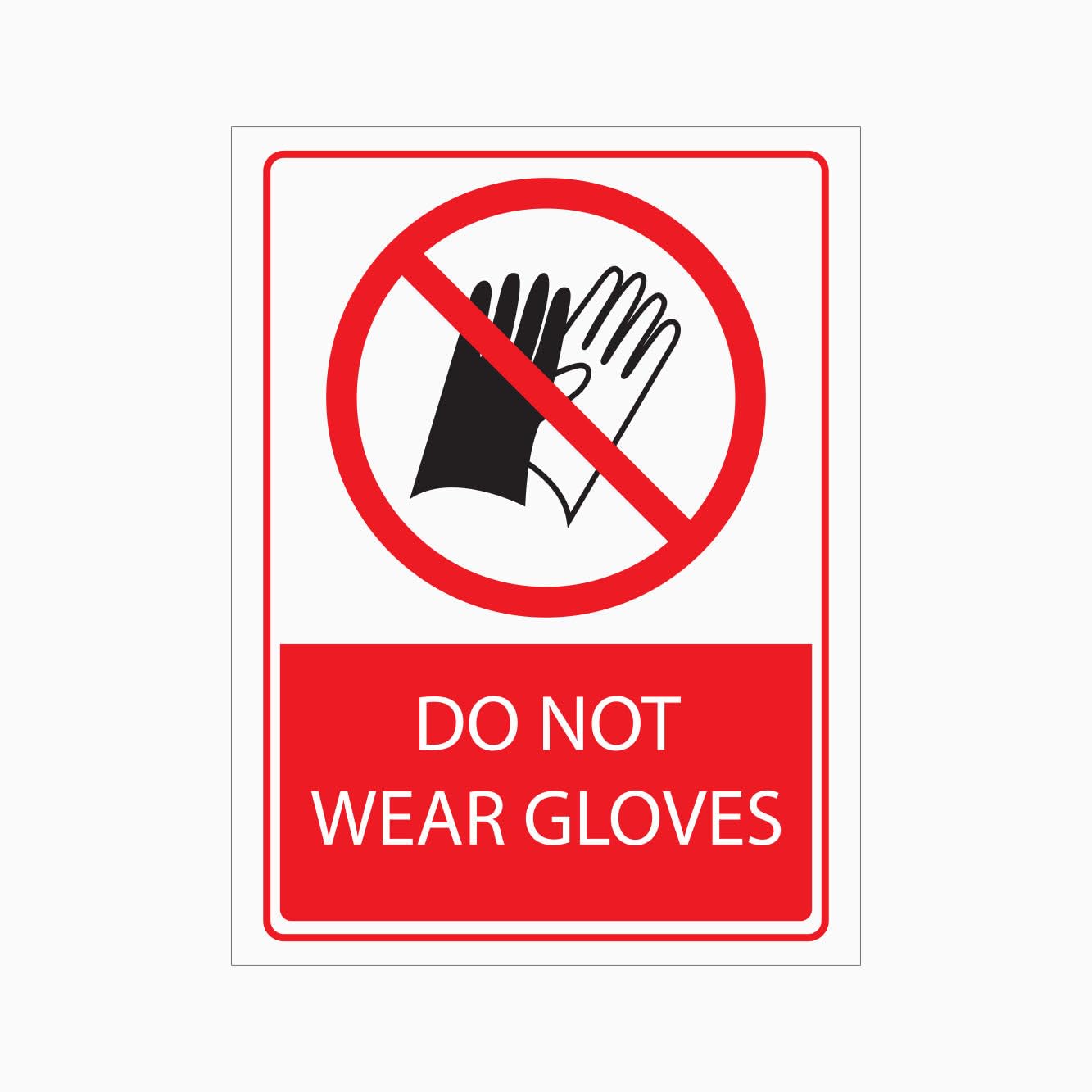 DO NOT WEAR GLOVES Sign, 12x8 Metal Tin Sign, practical safety reminder for machine operation zones, standard regulation sign for factory and production sites.