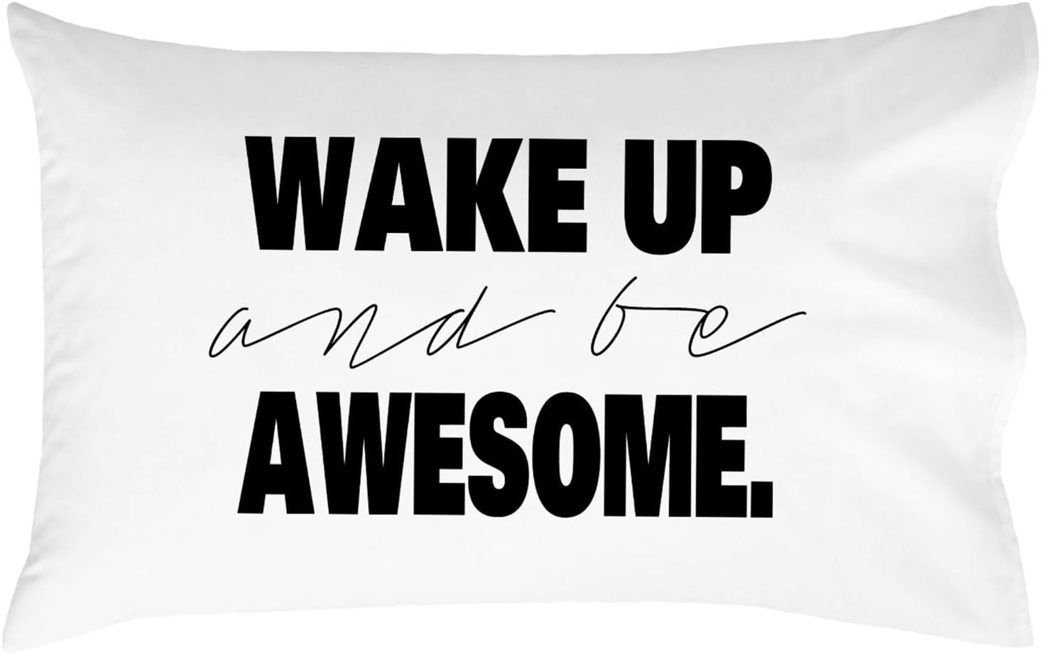 Oh, Susannah Wake Up and Be Awesome Pillow Case Black Graduation Gifts for Her or Him College Dorm Room Bedding Accessories Pillowcase Fits Standard or Queen Size Pillow
