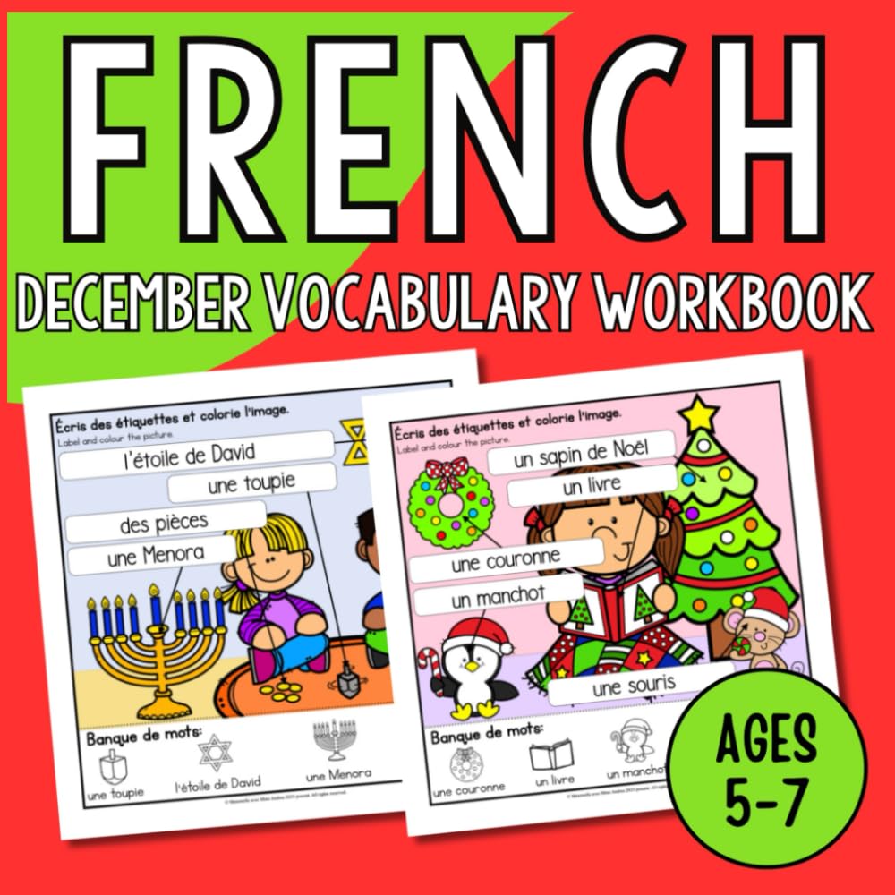 French December Vocabulary Workbook: French Christmas, Hanukkah, Kwanzaa December Holiday Labelling Practice Writing & Colouring Book for Ages 5-7 ... Writing & Colouring Practice Workbooks)