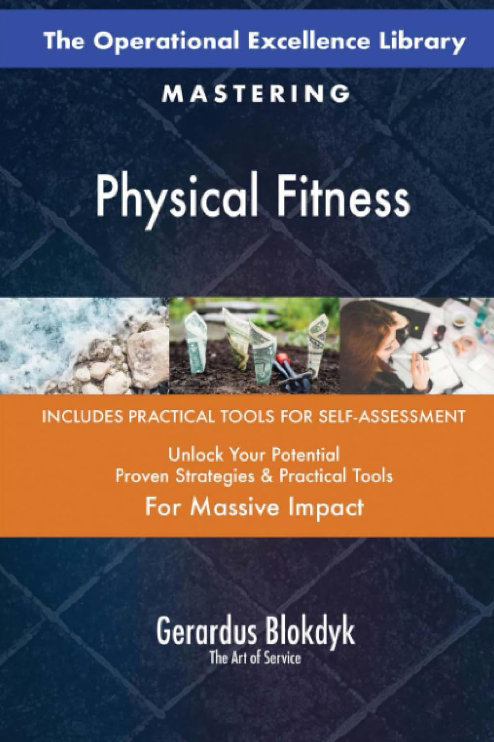 The Operational Excellence Library; Mastering Physical Fitness