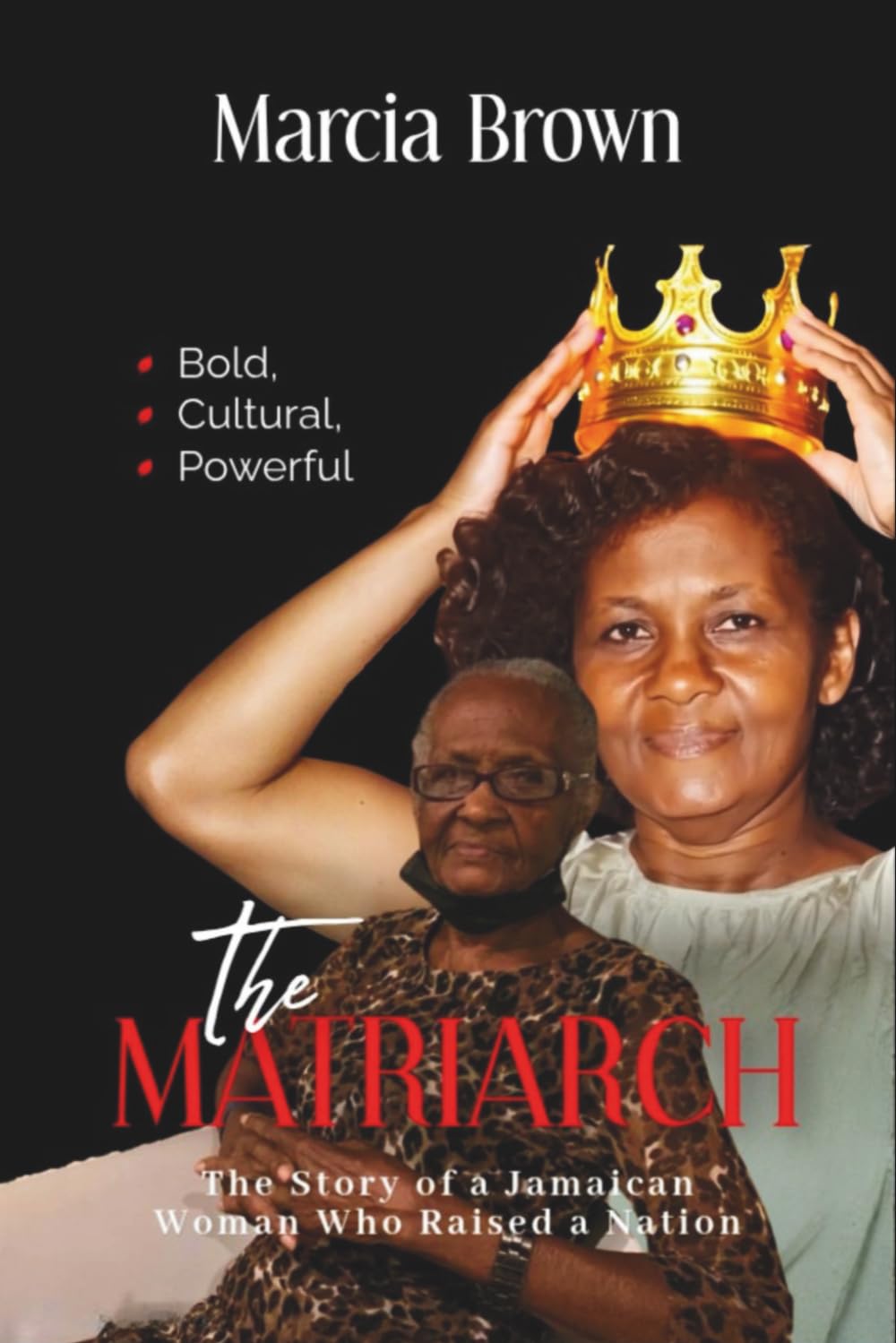 THE MATRIARCH: The Story of a Jamaican Woman Who Raised a Nation