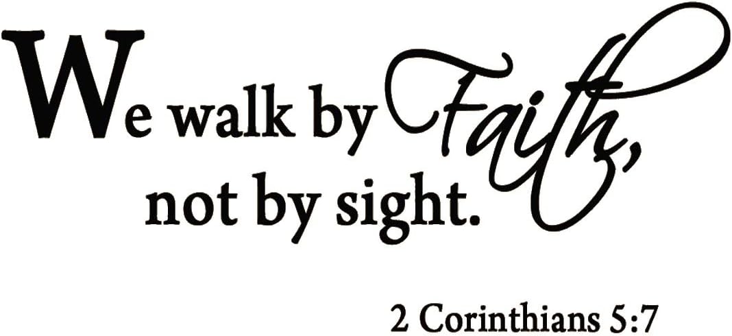 We Walk By Faith Not By Sight 2 Corinthians 5:7 Wall Decal Quote Bible Religious Scripture Wall Art Sticker