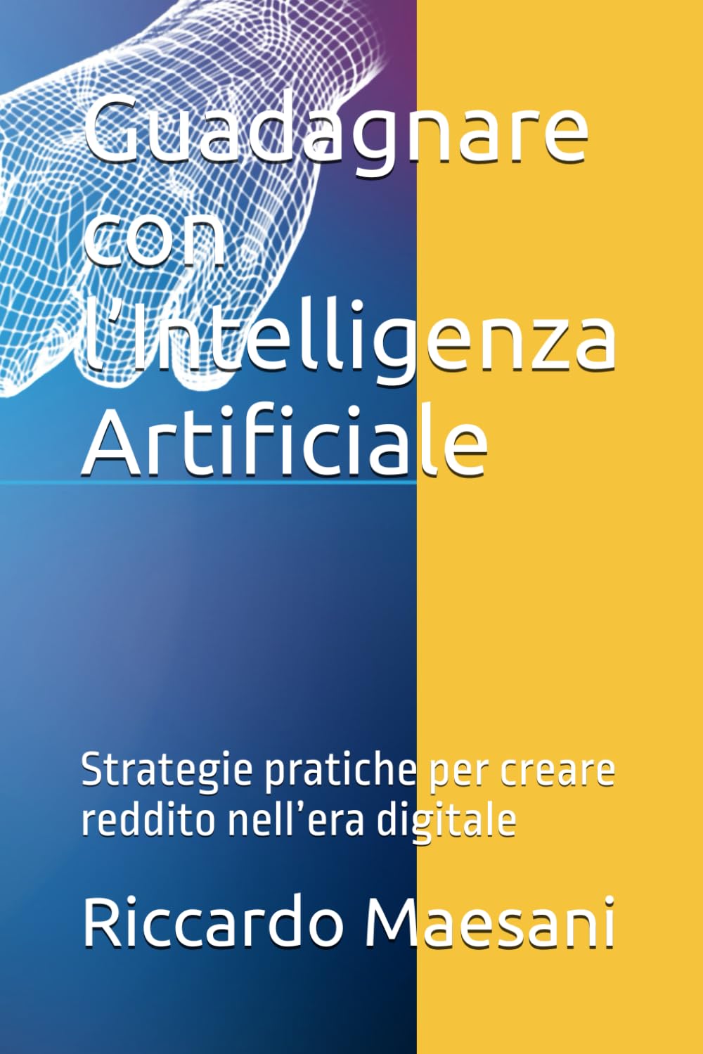 Guadagnare con l’Intelligenza Artificiale: Strategie pratiche per creare reddito nell’era digitale
