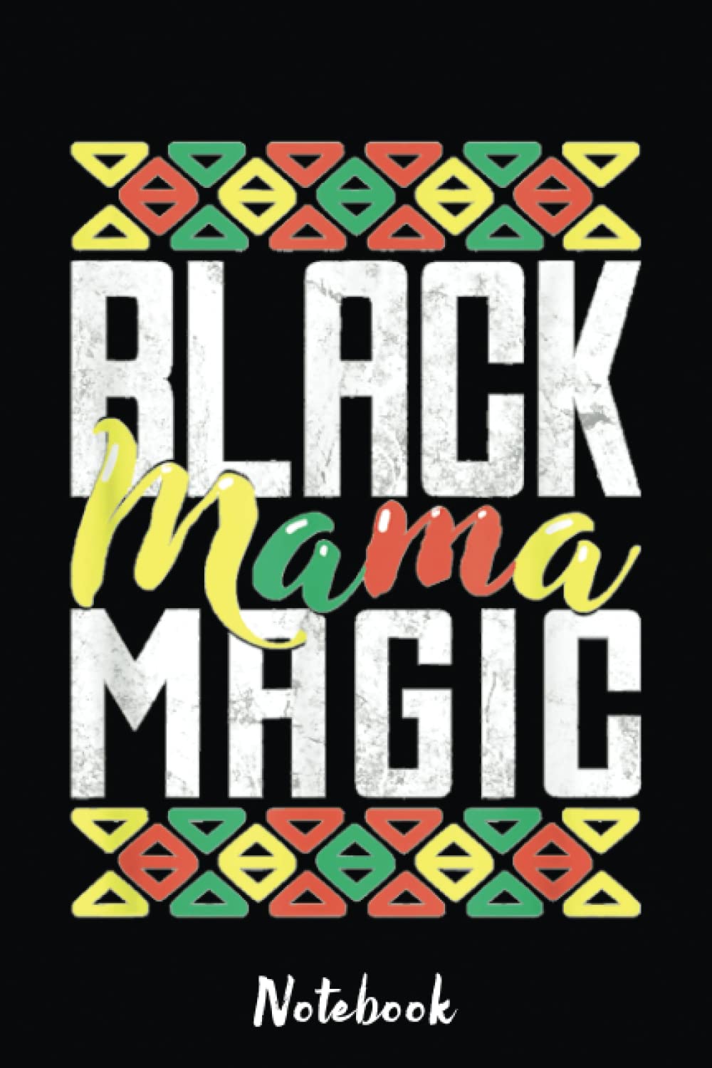 Blackit RulerBlack Mama Magic Black History Month Africa Black Pride Notebook: Black History Month Lined Notebook Journal 6x9 inch, 110 Pages, Black African American Educated Girl Woman Wife, Afro
