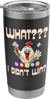 Chicken What I Didn’t Win Bingo Gambling Balls Daubers Fun Stainless Steel Insulated Tumbler