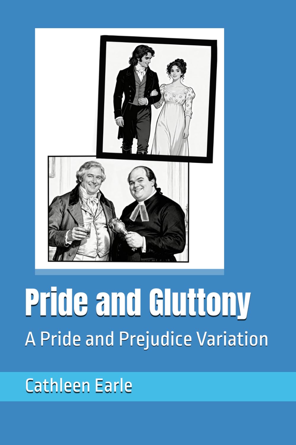 Pride and Gluttony: A Pride and Prejudice Variation (Pride and Other Sins)