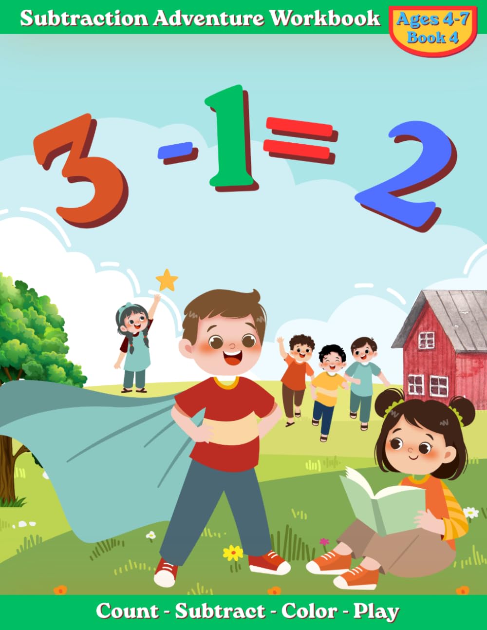 Subtraction Adventure Workbook: A Fun and Interactive Math Workbook for Ages 4–7 to Learn Early Subtraction Skills (Early Learning Workbook Series)