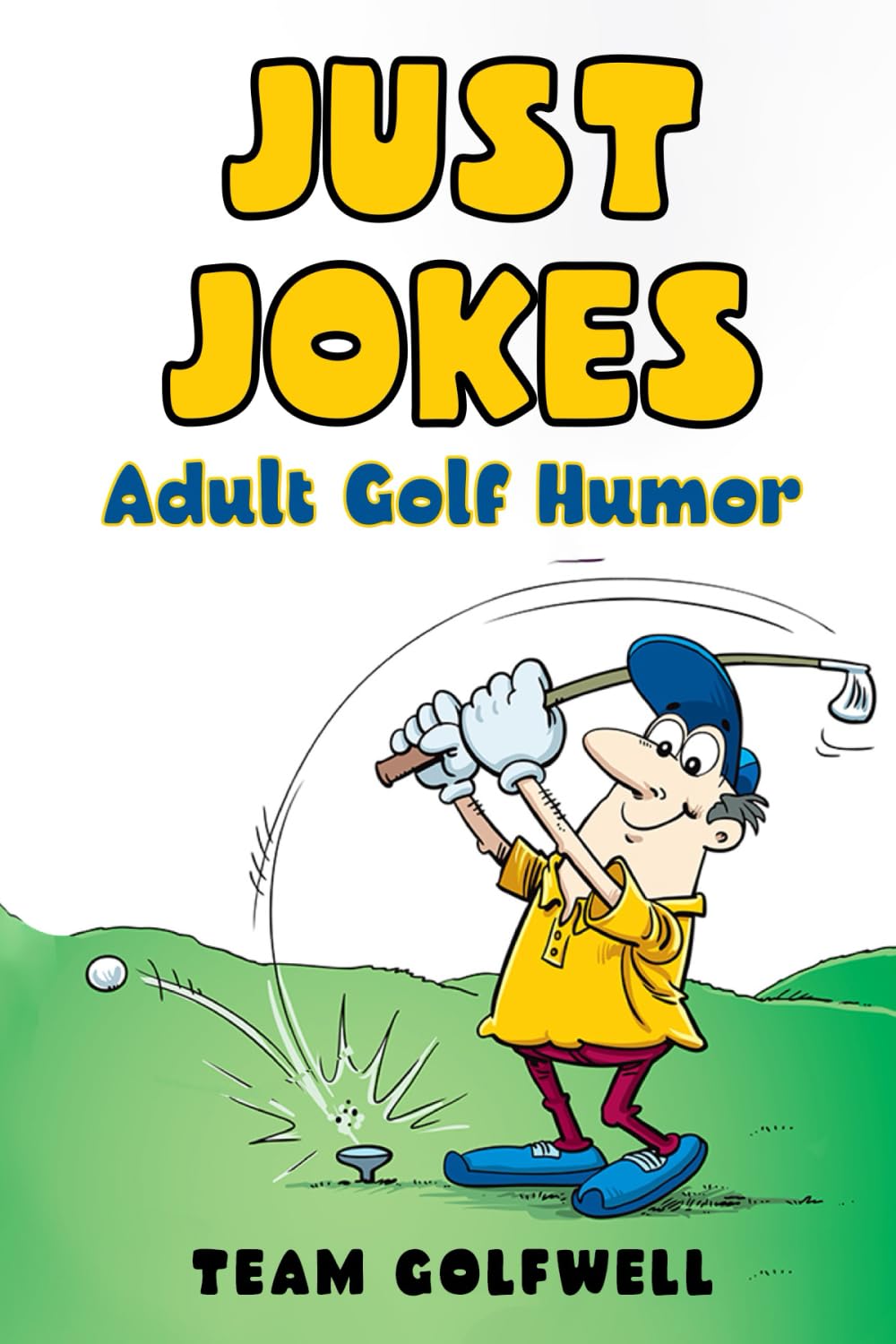 Just Jokes: Adult Golf Humor