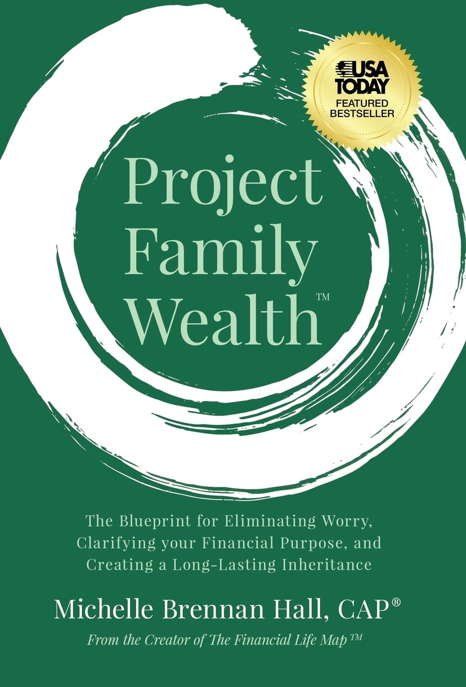 Project Family Wealth: The Blueprint for Eliminating Worry, Clarifying your Financial Purpose, and Creating a Long-Lasting Inheritance