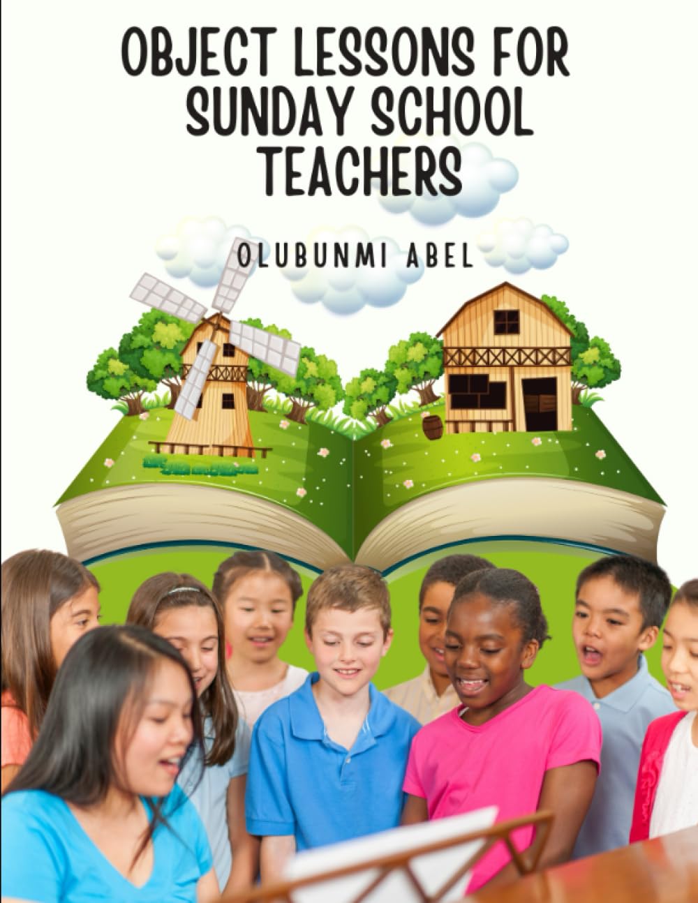 Object Lessons For Sunday School Teachers: Teacher's Manual