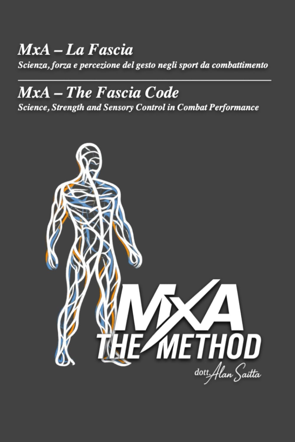 MxA – La Fascia: Scienza, forza e percezione del gesto negli sport da combattimento (Collana MxA – Scienza del Combattimento)