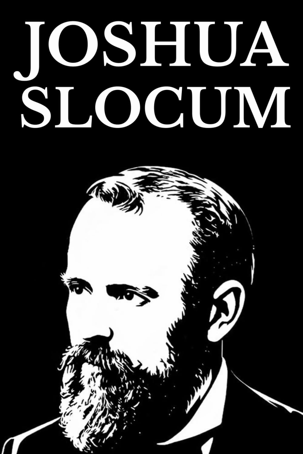 Joshua Slocum: Voyage of the Liberdade · Voyage of the Destroyer · Sailing Alone Around the World