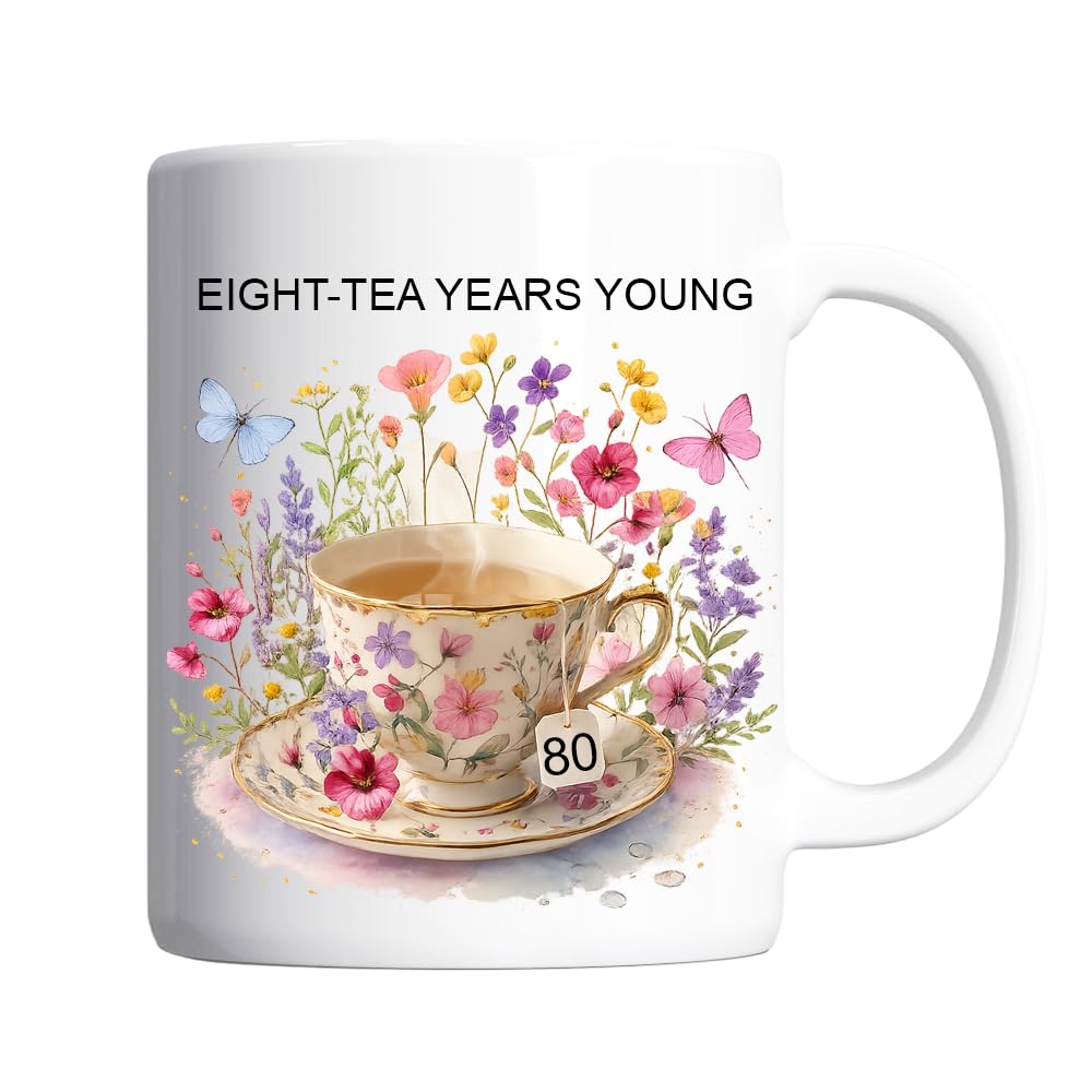 Pickhut 80th Birthday Gifts for Women, Funny Eighty Birthday Mug for Her, Eight-Tea Years Young Floral Tea Cup Design, Eightieth Friend, Mum, Wife, Grandma 325ml Cup, Tea Lover Gift