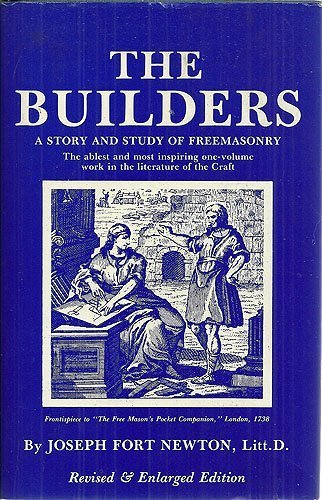 Builders: A Story and Study of Freemasonry 0880530456 Book Cover