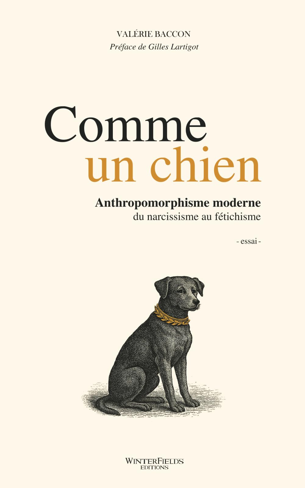 COMME UN CHIEN: Anthropomorphisme moderne : du narcissisme au fétichisme