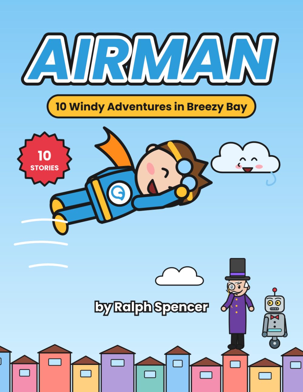 Airman : The Lightning Super Star: 10 Windy Adventures in Breezy Bay – A Funny Superhero Comic Book for Kids Ages 6–10