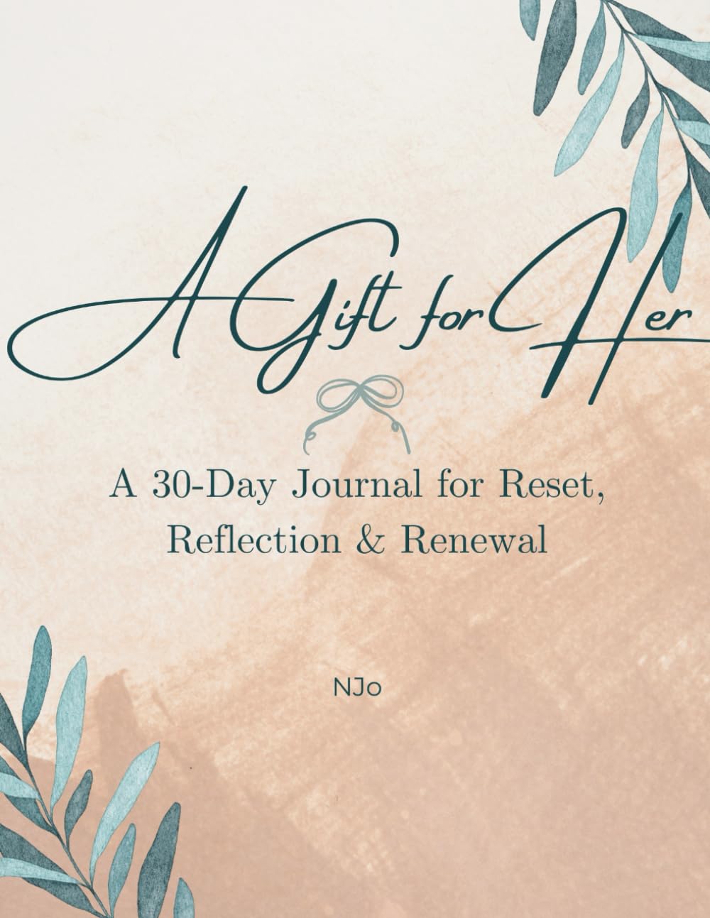 A Gift for Her: A 30-Day Journal for Reset, Reflection & Renewal