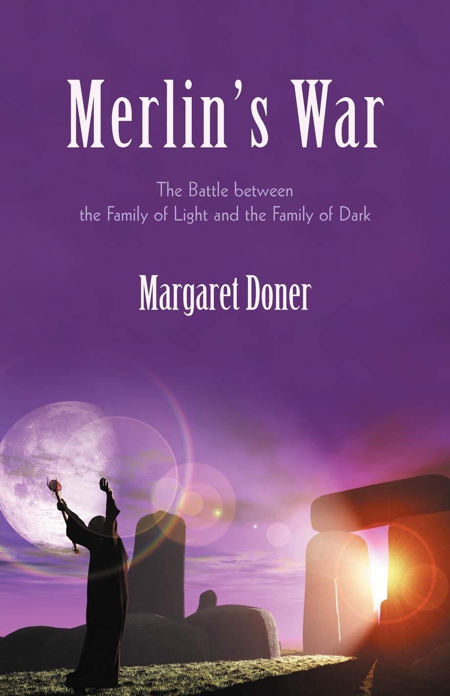 Merlin's War: The Battle between the Family of Light and the Family of Dark