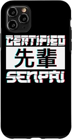 iPhone 11 Pro Max Aesthetic Certified Senpai Anime Otaku Manga Japanese Case