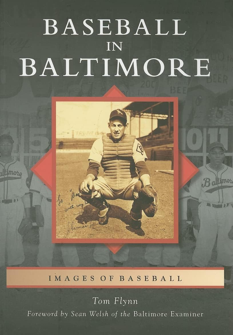 Baseball in Baltimore (Images of Baseball: Maryland) Paperback – Illustrated, February 20, 2008