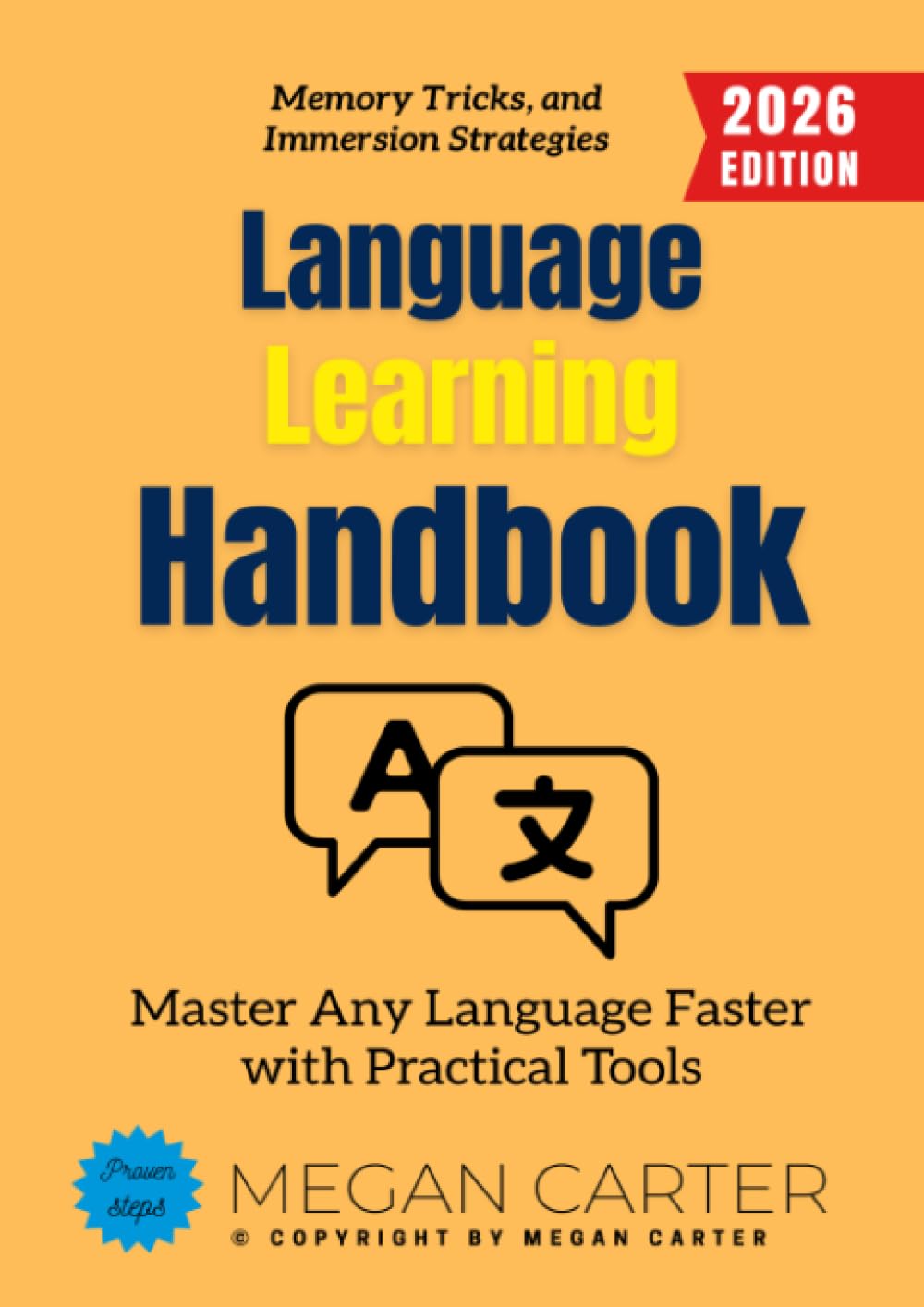 Language Learning Handbook:: Master Any Language Faster with Practical Tools, Memory Tricks, and Immersion Strategies