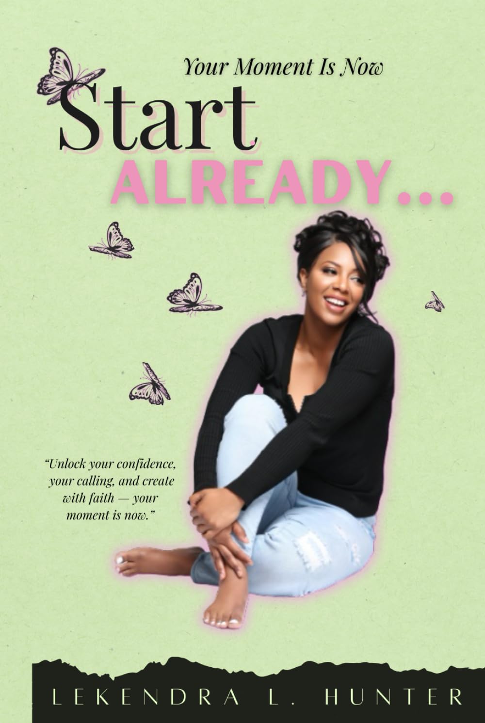 Start Already: Your Moment Is Now